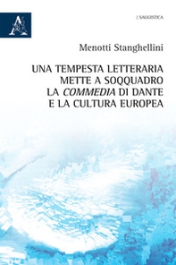 Una tempesta letteraria mette a soqquadro la Commedia di Dante e la cultura europea - Librerie.coop
