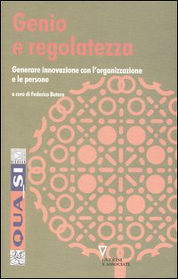 Genio e regolatezza. Generare innovazione con l'organizzazione e le persone - Librerie.coop Genio e regolatezza. Generare innovazione con l'organizzazione e le persone - Librerie.coop