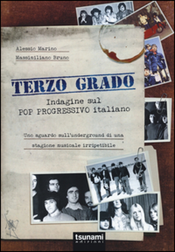 Terzo grado. Indagine sul pop progressivo italiano. Uno sguardo sull'underground di una stagione musicale irripetibile - Librerie.coop Terzo grado. Indagine sul pop progressivo italiano. Uno sguardo sull'underground di una stagione musicale irripetibile - Librerie.coop