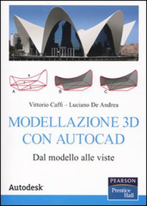 Modellazione 3D con Autocad. Dal modello alle viste - Librerie.coop Modellazione 3D con Autocad. Dal modello alle viste - Librerie.coop
