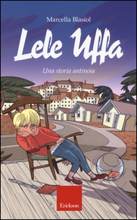 Lele Uffa. Una storia antinoia - Librerie.coop