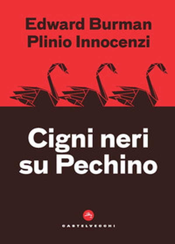 Cigni neri su Pechino - Librerie.coop Cigni neri su Pechino - Librerie.coop
