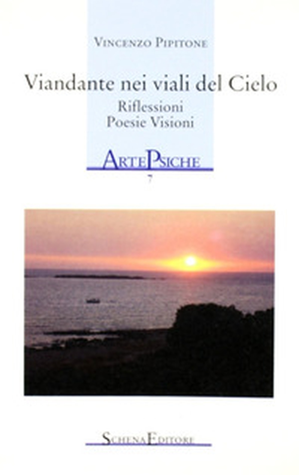 Viandante nei viali del cielo. Riflessioni, poesia, visioni - Librerie.coop Viandante nei viali del cielo. Riflessioni, poesia, visioni - Librerie.coop