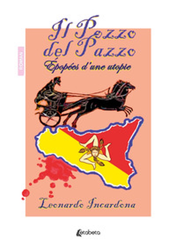 Il pozzo del pazzo. Épopées d'una utopie - Librerie.coop Il pozzo del pazzo. Épopées d'una utopie - Librerie.coop