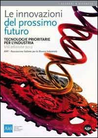 Le innovazioni del prossimo futuro. Tecnologie prioritarie per l'industria - Librerie.coop