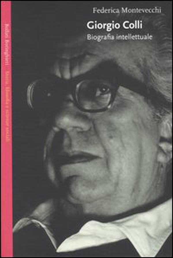 Giorgio Colli. Biografia intellettuale - Librerie.coop Giorgio Colli. Biografia intellettuale - Librerie.coop