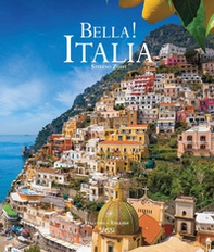 Bella! Italia. Ediz. italiana e inglese - Librerie.coop Bella! Italia. Ediz. italiana e inglese - Librerie.coop