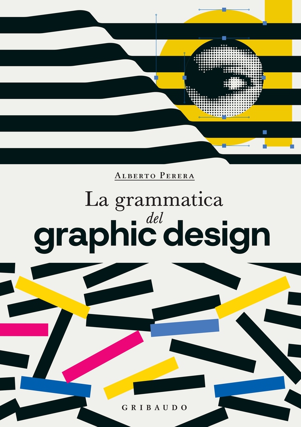 La Grammatica del Graphic Design - Librerie.coop