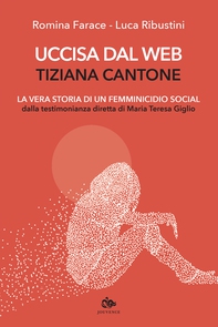 Uccisa dal web: Tiziana Cantone - Librerie.coop