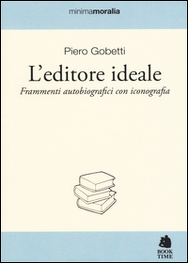 L'editore ideale. Frammenti autobiografici con iconografia - Librerie.coop L'editore ideale. Frammenti autobiografici con iconografia - Librerie.coop