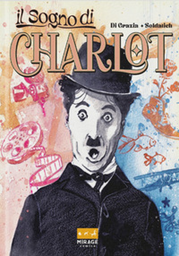 Il sogno di Charlot - Librerie.coop Il sogno di Charlot - Librerie.coop