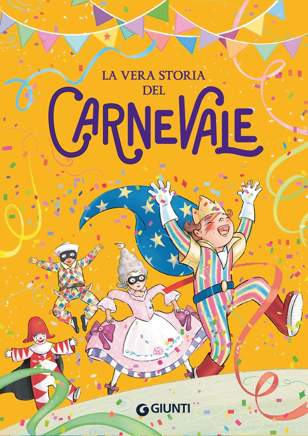 La vera storia del Carnevale - Librerie.coop