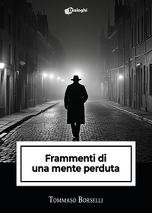 Frammenti di una mente perduta - Librerie.coop Frammenti di una mente perduta - Librerie.coop