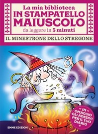 Il minestrone dello stregone. Stampatello maiuscolo - Librerie.coop