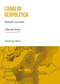 L'analisi geopolitica. Metodi e tecniche - Librerie.coop