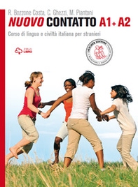 Nuovo Contatto. Corso di lingua e civiltà italiana per stranieri. Livello A1-A2 - Librerie.coop