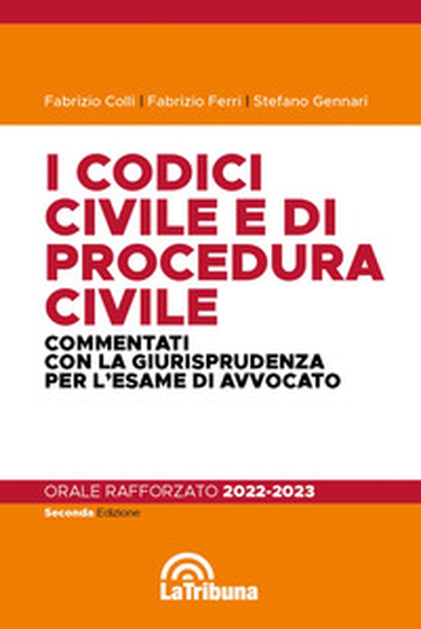 I codici civile e di procedura civile commentati con la giurisprudenza per l'esame di avvocato. Esame rafforzato 2022-2023 - Librerie.coop I codici civile e di procedura civile commentati con la giurisprudenza per l'esame di avvocato. Esame rafforzato 2022-2023 - Librerie.coop
