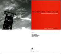Archeologia industriale. Esperienze per la valorizzazione in Cile e in Sardegna. Atti del Convegno Internazionale (Cagliari, 11 dicembre 2003) - Librerie.coop Archeologia industriale. Esperienze per la valorizzazione in Cile e in Sardegna. Atti del Convegno Internazionale (Cagliari, 11 dicembre 2003) - Librerie.coop