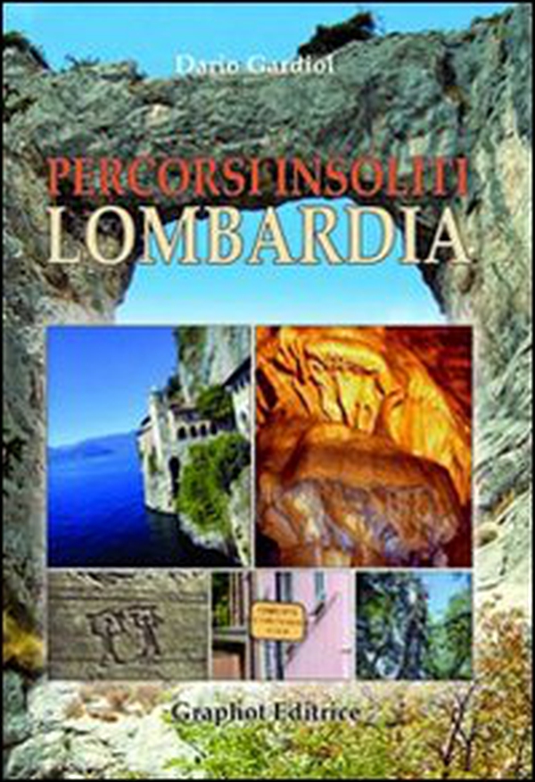Percorsi insoliti in Lombardia - Librerie.coop Percorsi insoliti in Lombardia - Librerie.coop