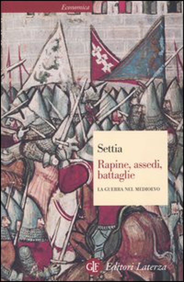 Rapine, assedi, battaglie. La guerra nel Medioevo - Librerie.coop Rapine, assedi, battaglie. La guerra nel Medioevo - Librerie.coop