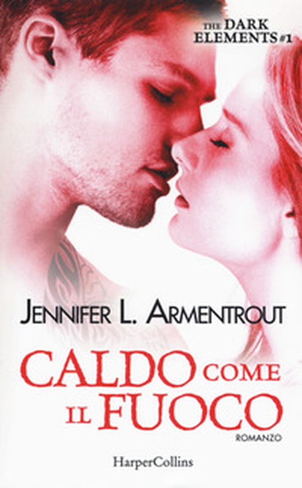 Caldo come il fuoco. The dark elements - Librerie.coop Caldo come il fuoco. The dark elements - Librerie.coop