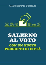 Salerno al voto. Con un nuovo progetto di città - Librerie.coop