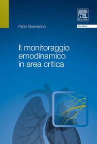 Il monitoraggio emodinamico in area critica - Librerie.coop Il monitoraggio emodinamico in area critica - Librerie.coop