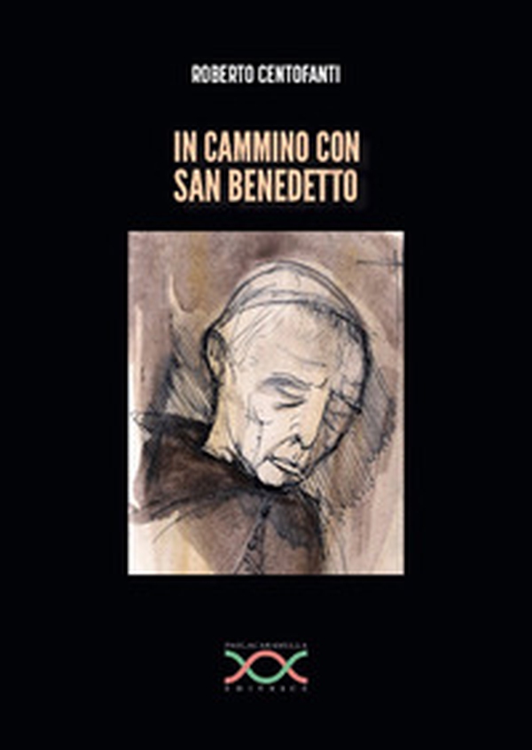 In cammino con san Benedetto - Librerie.coop In cammino con san Benedetto - Librerie.coop