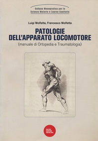 Patologie dell'apparato locomotore (manuale di ortopedia e traumatologia) - Librerie.coop Patologie dell'apparato locomotore (manuale di ortopedia e traumatologia) - Librerie.coop