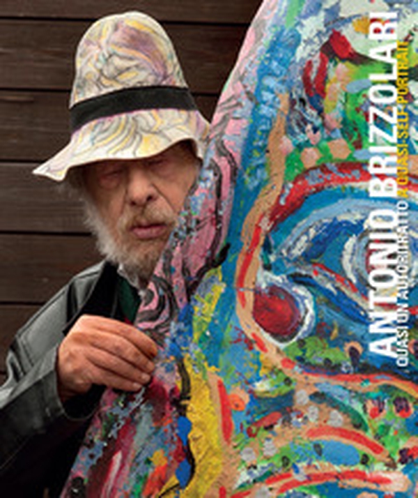 Antonio Brizzolari. Quasi un autoritratto. Ediz. italiana e inglese - Librerie.coop Antonio Brizzolari. Quasi un autoritratto. Ediz. italiana e inglese - Librerie.coop