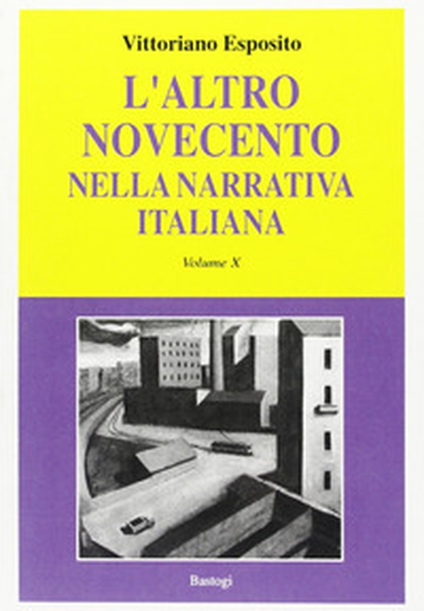 L'altro Novecento nella narrativa italiana - Vol. 10 - Librerie.coop L'altro Novecento nella narrativa italiana - Vol. 10 - Librerie.coop