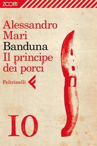 Banduna  - 10. Il principe dei porci - Librerie.coop Banduna  - 10. Il principe dei porci - Librerie.coop