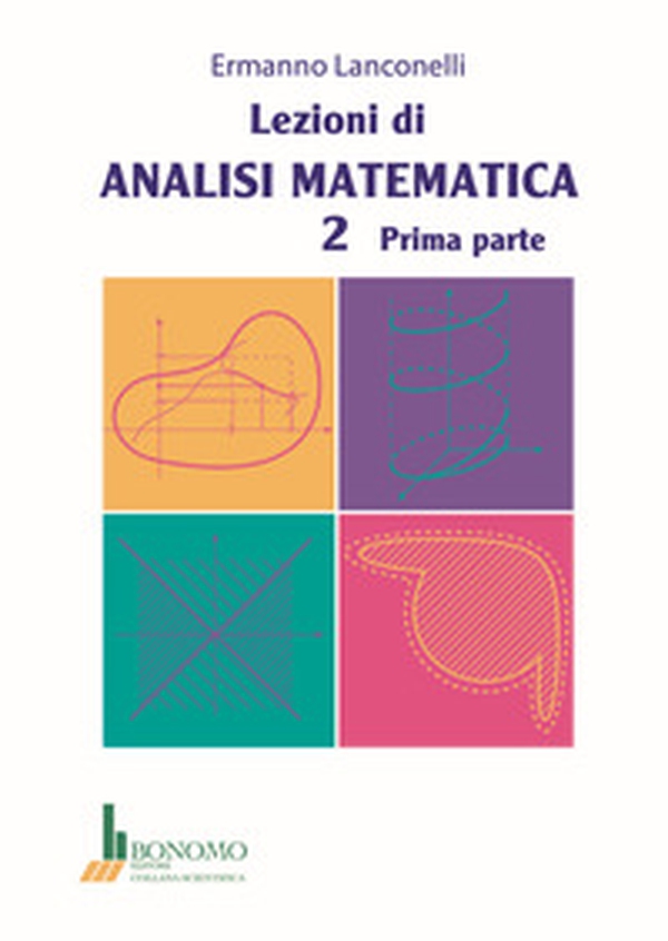 Lezioni di analisi matematica 2 - Vol. 1 - Librerie.coop Lezioni di analisi matematica 2 - Vol. 1 - Librerie.coop