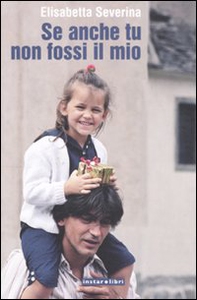 Se anche tu non fossi il mio - Librerie.coop
