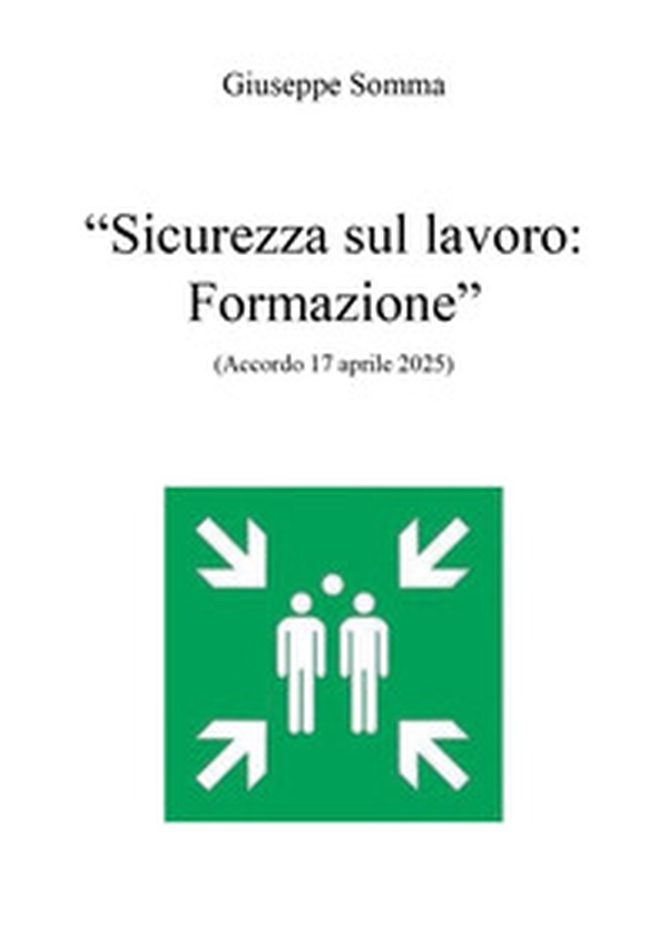 Sicurezza sul lavoro. Formazione - Librerie.coop