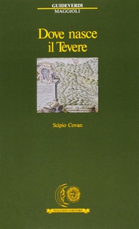 Dove nasce il Tevere - Librerie.coop