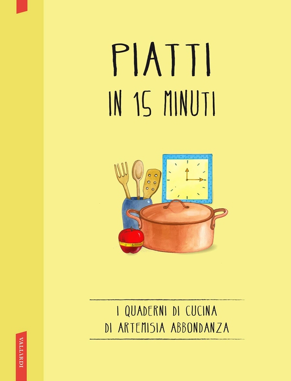 Piatti in 15 minuti - Librerie.coop Piatti in 15 minuti - Librerie.coop