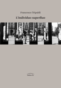 L'individuo superfluo - Librerie.coop L'individuo superfluo - Librerie.coop