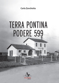Terra Pontina. Podere 599 - Librerie.coop