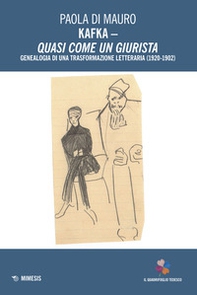 Kafka. Quasi come un giurista. Genealogia di una trasformazione letteraria (1920-1924) - Librerie.coop
