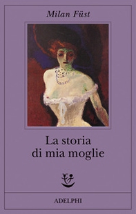 La storia di mia moglie - Librerie.coop