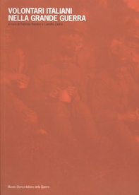 Volontari italiani nella grande guerra - Librerie.coop
