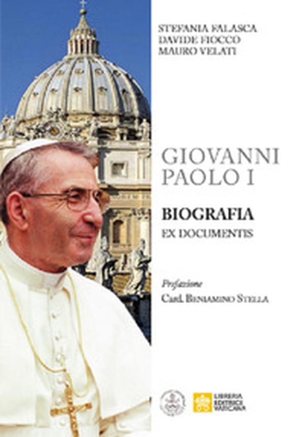 Giovanni Paolo I. Biografia ex documentis - Librerie.coop Giovanni Paolo I. Biografia ex documentis - Librerie.coop