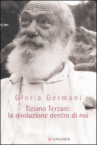 Tiziano Terzani: la rivoluzione dentro di noi - Librerie.coop