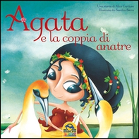 Agata e la coppia di anatre - Librerie.coop