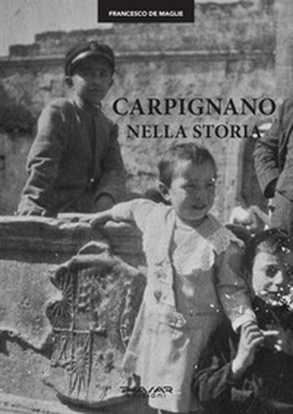 Carpignano nella storia - Librerie.coop Carpignano nella storia - Librerie.coop