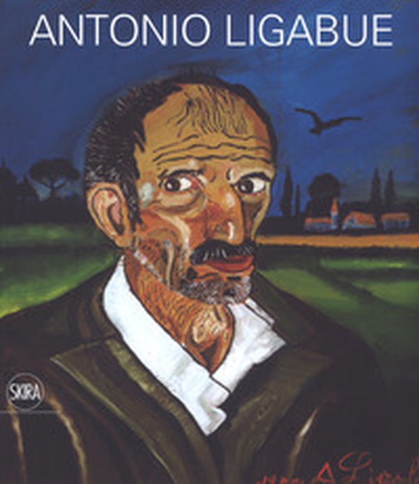Antonio Ligabue - Librerie.coop Antonio Ligabue - Librerie.coop