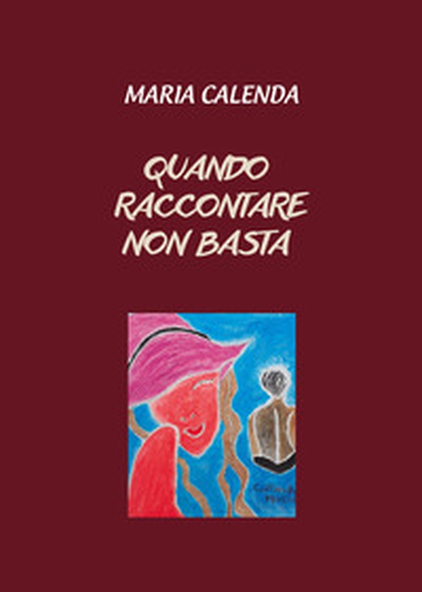 Quando raccontare non basta - Librerie.coop Quando raccontare non basta - Librerie.coop