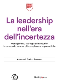 La leadership nell'era dell'incertezza - Librerie.coop