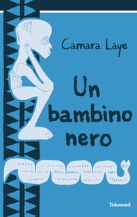 Un bambino nero - Librerie.coop Un bambino nero - Librerie.coop